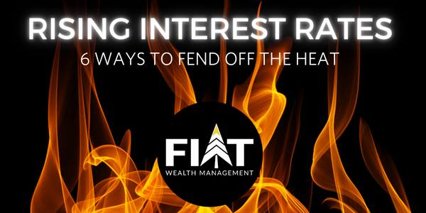 6 Ways to Navigate the Economic Challenge of Rising Interest Rates